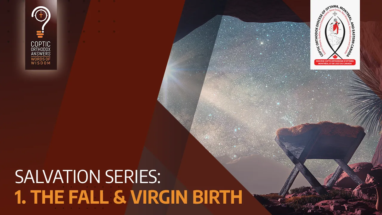 Nativity Series- The Fall and Virgin Birth